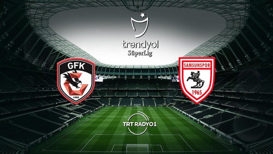 Gaziantep FK’nin rakibi Samsunspor